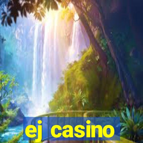 ej casino